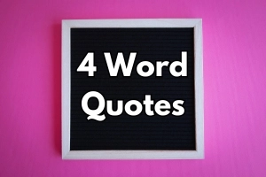 Find Strength and Motivation with Four Word Quotes and Captions