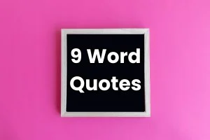 Unlock Inspiration with 9 Word Quotes | Short But Impactful Phrases