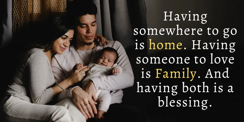 A place we call home and a caring family are blessings.
