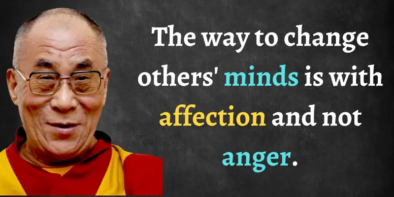 Change people's minds with love and attachment, not with anger.