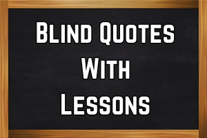 Emotional Blind Quotes That Teach Strength, Love, and Inner Vision