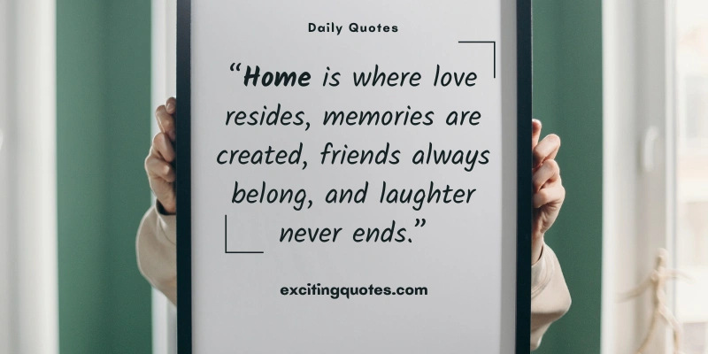 Home is where love resides, memories are created quote on framed sign