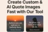 Create Beautiful Custom & AI-Powered Quote Images Quickly with the ExcitingQuotes.com Tool - Post Thumbnail