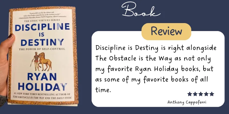 Book review of Discipline Is Destiny by Ryan Holiday, praising it as one of the author's best works alongside The Obstacle Is the Way