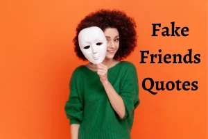 100+ Quotes About Fake Friends That Help to Find the Real Ones