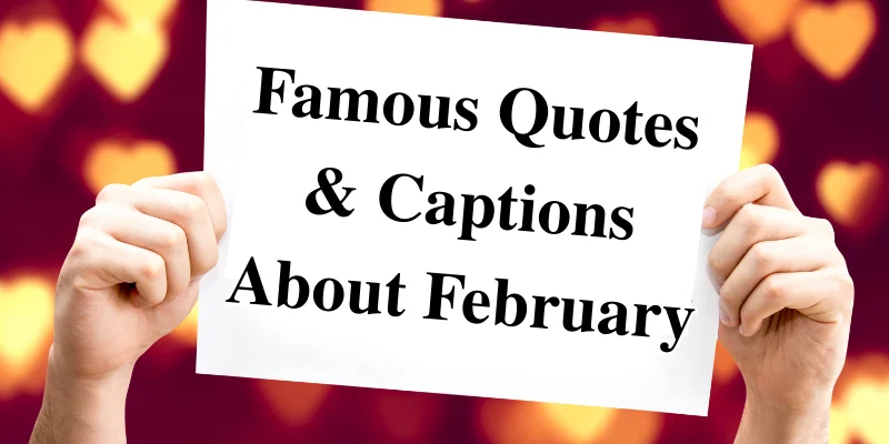 Famous quotes and captions about February displayed on a hand-held sign with a blurred heart background, perfect for seasonal content.