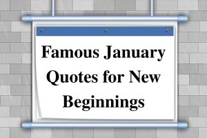 Inspire Your New Year with 100+ Powerful January Quotes for New Beginnings