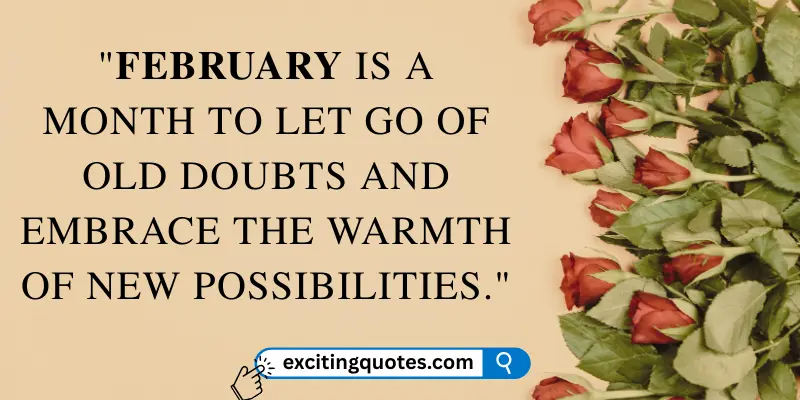 February quote image with fresh red roses and a motivational message about letting go of doubts and welcoming new possibilities this month