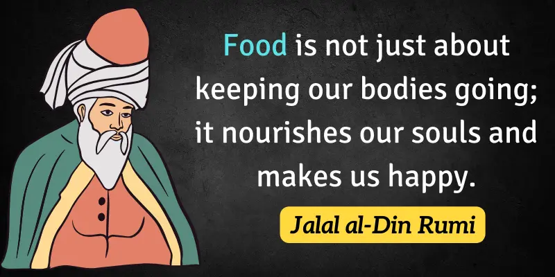 Food helps us develop our bodies, and it also strengthens our souls.