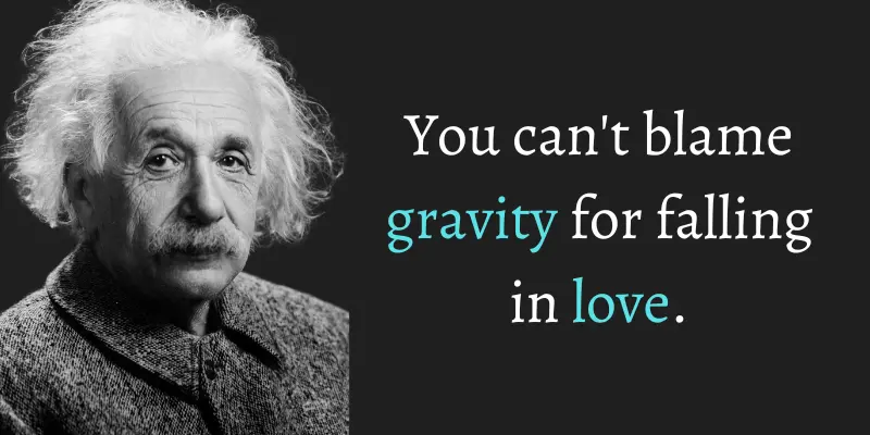 a funny quote that defines the observation of love and gravity