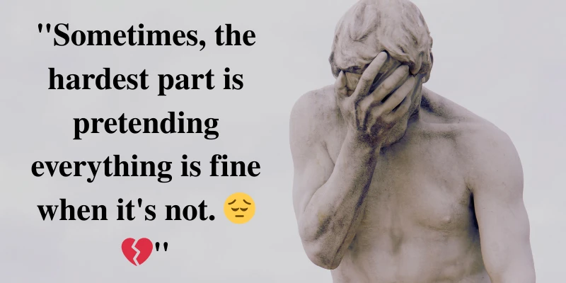 A statue with a hand on its face, symbolizing the struggle of pretending everything is fine when it's not
