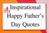 115 Inspirational Father's Day Quotes & Captions to Celebrate Fatherhood - Post Thumbnail