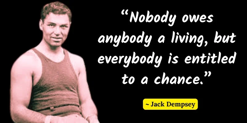 Jack Dempsey quote on fairness and giving everyone a chance in life