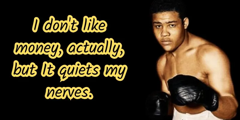Joe Louis quote about money and how it helps calm his nerves, with a boxing portrait