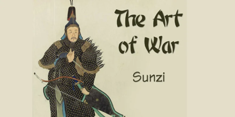 The famous book of Sun Tzu “The Art of War” lessons about war and daily life problems