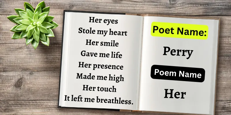 This poem explains your lover's beauty and the impact of her presence in your life.