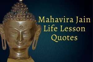 30 Lord Mahavira Quotes that Will Change Your Perspective on Life