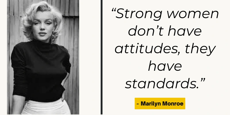 Marilyn Monroe quote about strong women, confidence, and having high standards