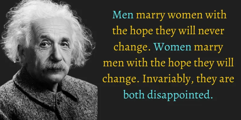 Both expect change from each other while marrying, but they only get disappointment.