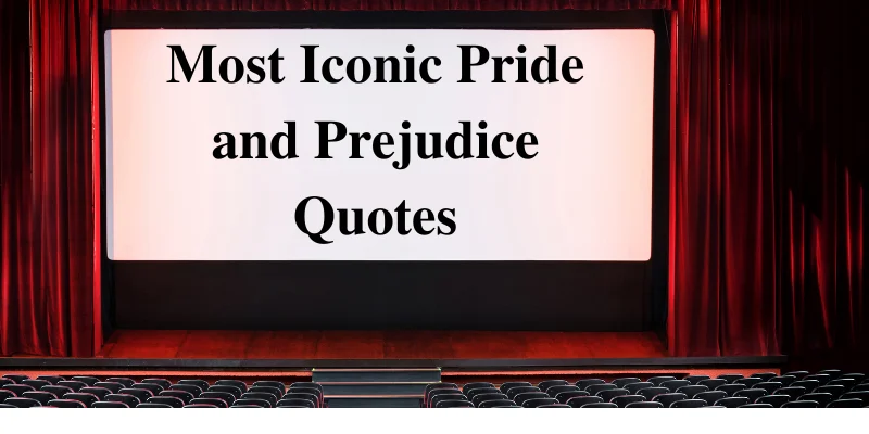 An empty red-curtained theater with “Most Iconic Pride and Prejudice Quotes” on screen, highlighting famous lines from the classic novel.