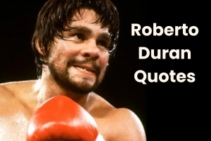 Discover 45+ Roberto Duran Quotes: Life Lessons from Hands of Stone