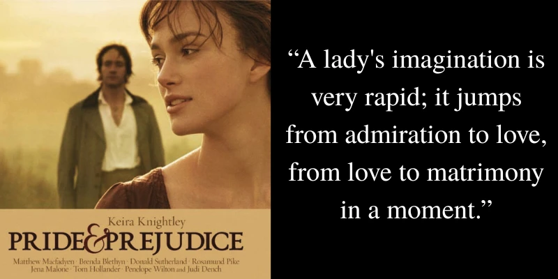 Keira Knightley as Elizabeth Bennet with a romantic quote from Pride & Prejudice, capturing the journey from admiration to matrimony.