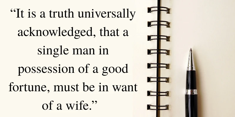 Famous opening line from Pride and Prejudice shown beside a notebook and pen, symbolizing literature, wealth, and marriage themes.