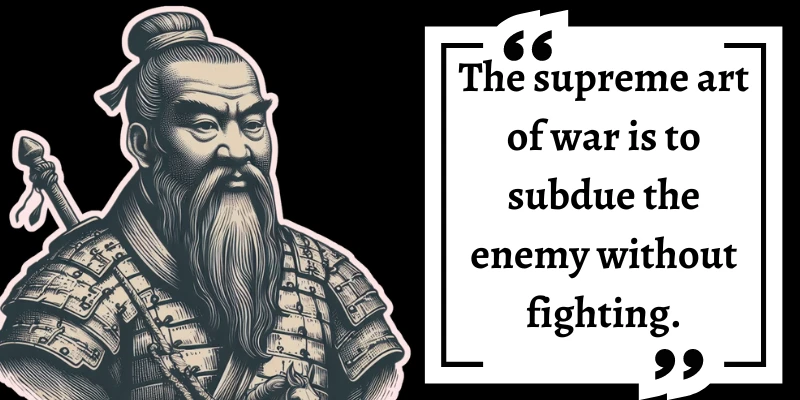 Life Lessons of Sun Tzu about destroying your enemies without fighting. It is a supreme art of war.