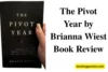 How The Pivot Year by Brianna Wiest Can Help You Embrace Change & Transform Your Life - Post Thumbnail