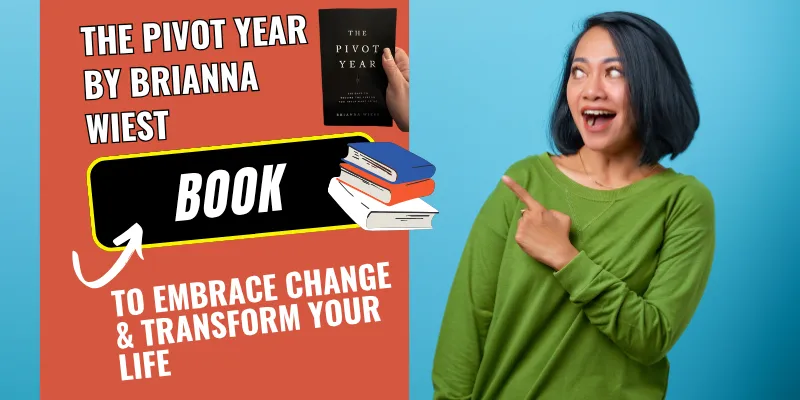 The Pivot Year by Brianna Wiest, book cover, encouraging readers to embrace change and transform their lives