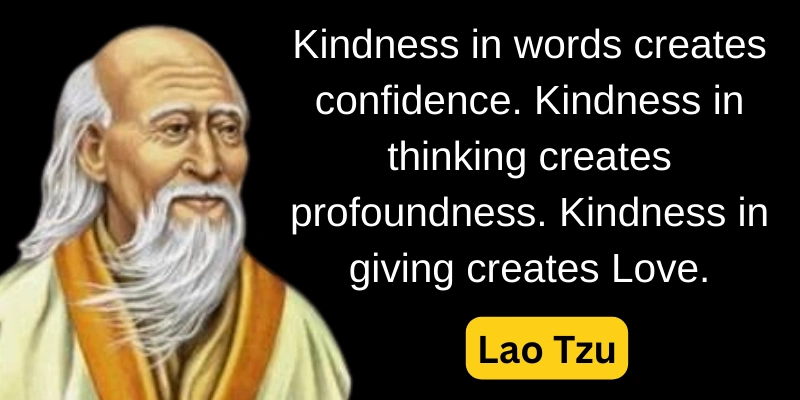 This quote highlights the three positive outcomes of kindness.