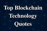 50+ Powerful Blockchain Technology Quotes That Will Transform How You See Innovation