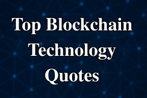50+ Powerful Blockchain Technology Quotes That Will Transform How You See Innovation