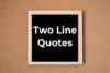 100+ Powerful Two Line Quotes to Lift Your Spirits and Ignite Your Soul - Post Thumbnail