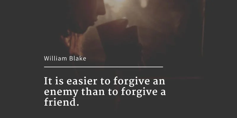 A quote by William Blake showcasing his profound thoughts and poetic wisdom on forgiving enemies or friends.